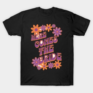 Here Comes the Bride T-Shirt